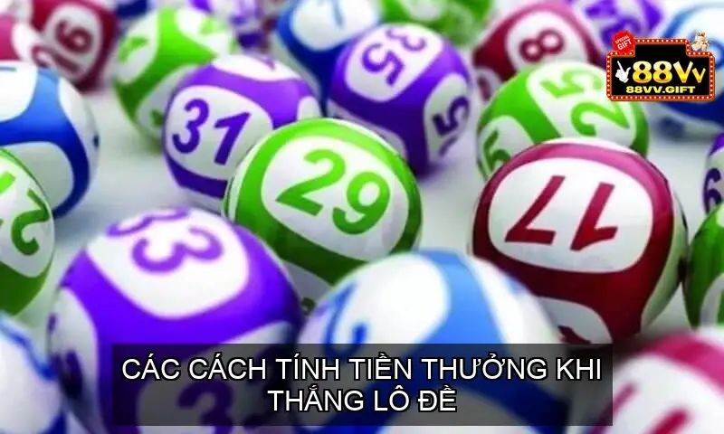Các Cách Tính Tiền Thưởng Khi Thắng Lô Đề