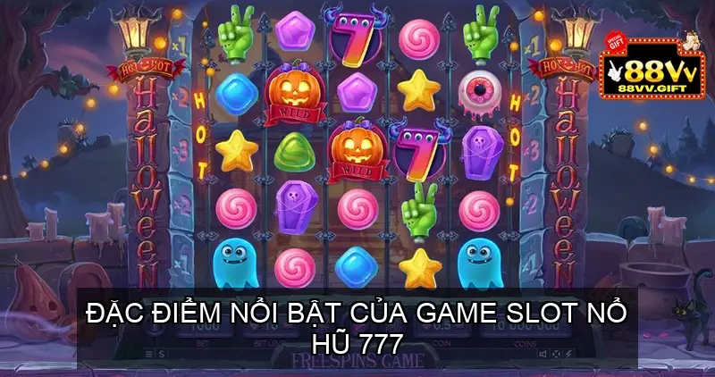 gioi thieu phien ban no hu 777 tren nen tang 88vv 68e73b2487218