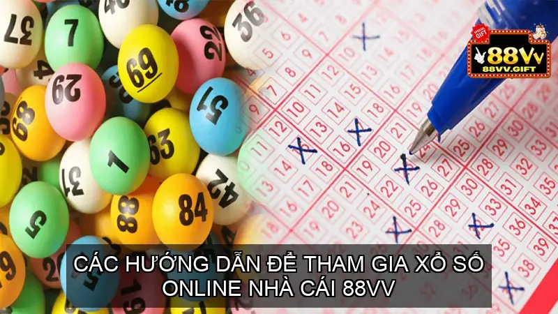 Các hướng dẫn để tham gia xổ số online 88vv